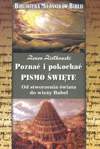 Poznać i pokochać Pismo Święte - Zenon Ziółkowski [KSIĄŻKA]