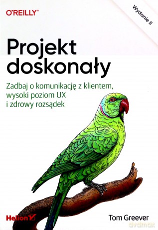Projekt doskonały. - Tom Greever [KSIĄŻKA]