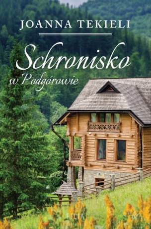 Schronisko w Podgórowie - Joanna Tekieli [KSIĄŻKA]