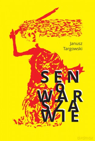 Sen o Warszawie - Janusz Targowski [KSIĄŻKA]