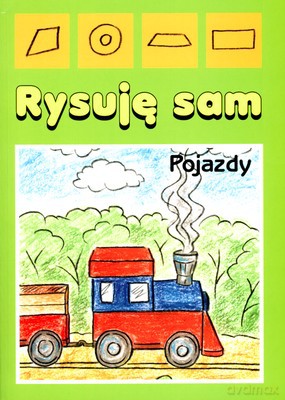 Rysuję Sam Pojazdy [KSIĄŻKA]