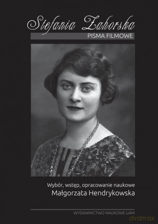 Stefania Zahorska Pisma filmowe [KSIĄŻKA]