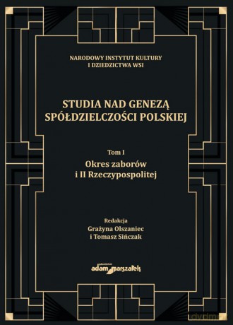 Studia nad genezą spółdzielczości polskiej (Tom 1) [KSIĄŻKA]