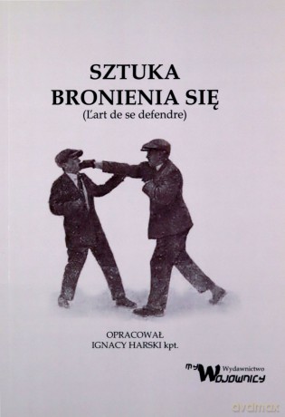 Sztuka bronienia się - Ignacy Harski [KSIĄŻKA]