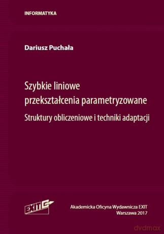 Szybkie liniowe przekształcenia parametryzowane - Dariusz Puchała [KSIĄŻKA]