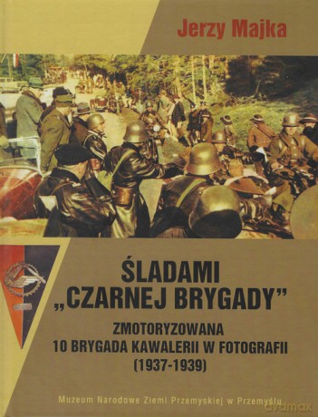 Śladami Czarnej Brygady - Jerzy Majka [KSIĄŻKA]