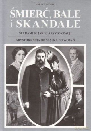 Śmierć bale i skandale Część 3 i 4 - Marek Gaworski [KSIĄŻKA]