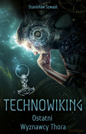 Technowiking Ostatni Wyznawcy Thora - Stanisław Szwast [KSIĄŻKA]
