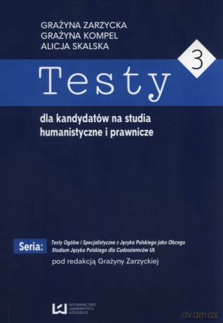 Testy dla kandydatów na studia humanistyczne i prawnicze 3 - Alicja Skalska, Grażyna Kompel [KSIĄŻKA]
