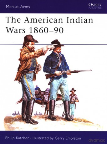 The American Indian Wars 1860-90 - Philip Katcher [KSIĄŻKA]