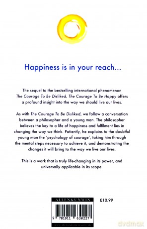 The Courage to be Happy - Ichiro Kishimi, Fumitake Koga [KSIĄŻKA]