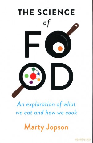 The Science of Food An Exploration - Marty Jopson [KSIĄŻKA]
