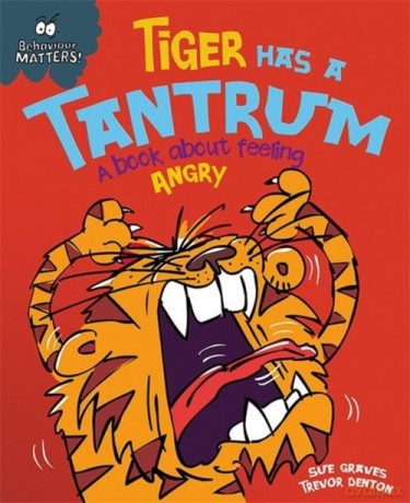 Tiger Has a Tantrum - Sue Graves [KSIĄŻKA]