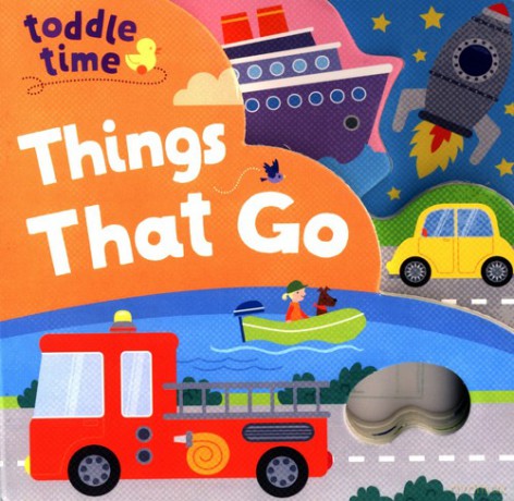 Toddle Time Things That Go [KSIĄŻKA]