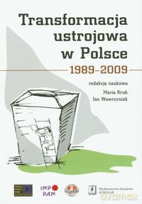 Transformacja ustrojowa w Polsce 1989-2009 [KSIĄŻKA]