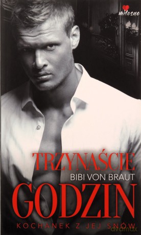 Trzynaście godzin - Braut Bibi von [KSIĄŻKA]