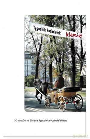 Tygodnik Podhalański kłamie! - Jurek Jurecki, Beata Zalot [KSIĄŻKA]