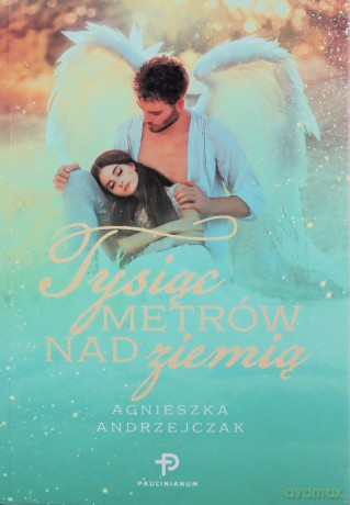 Tysiąc metrów nad ziemią - Agnieszka Andrzejczak [KSIĄŻKA]
