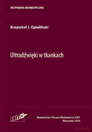 Ultradźwięki w tkankach - Krzysztof J. Opieliński [KSIĄŻKA]