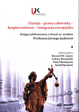 Ustroje - prawa człowieka - bezpieczeństwo - integracja europejska [KSIĄŻKA]