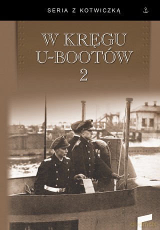 W kręgu U-bootów 2 [KSIĄŻKA]