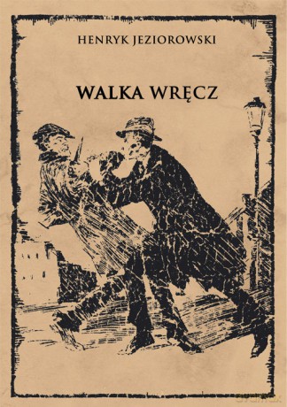 Walka wręcz - Henryk Jeziorowski [KSIĄŻKA]