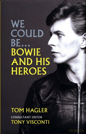 We Could Be... Bowie and His Heroes - Tom Hagler [KSIĄŻKA]