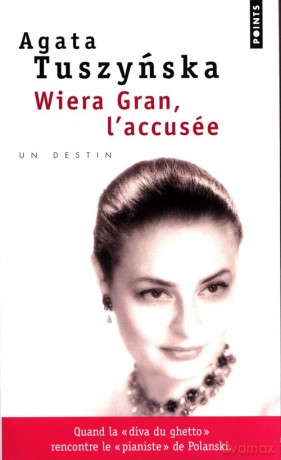 Wiera Gran l'accusee - Agata Tuszynska [KSIĄŻKA]