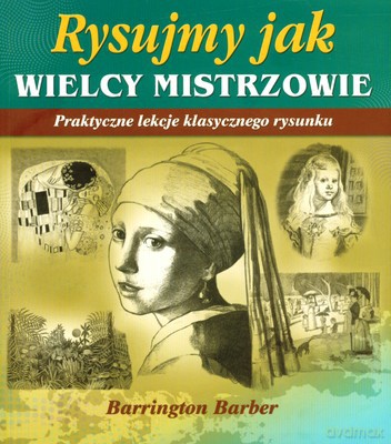 Rysujmy Jak Wielcy Mistrzowie - Barrington Barber [KSIĄŻKA]