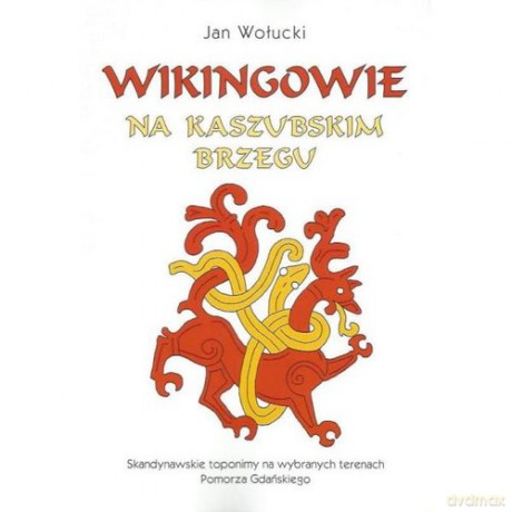 Wikingowie na kaszubskim brzegu - Jan Wołucki [KSIĄŻKA]