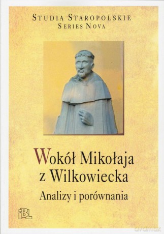 Wokół Mikołaja z Wilkowiecka [KSIĄŻKA]