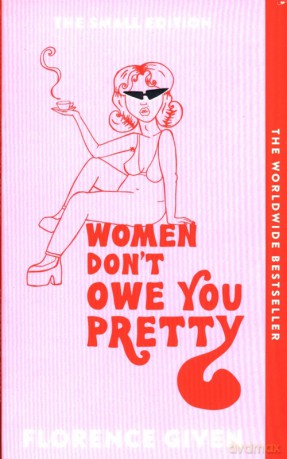 Women Don't Owe You Pretty - Florence Given [KSIĄŻKA]