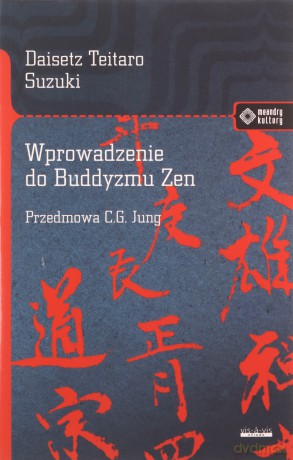 Wprowadzenie do buddyzmu Zen - Daiset Teitaro Suzuki [KSIĄŻKA]
