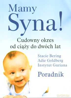 Mamy Syna Cudowny Okres Od Ciąży Do Dwóch Lat - Stacie Bering, Adie Goldberg [KSIĄŻKA]