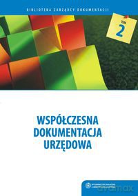 Współczesna dokumentacja urzędowa [KSIĄŻKA]