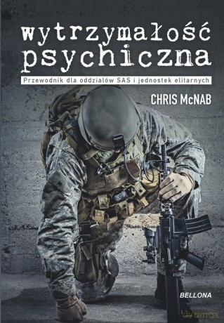 Wytrzymałość psychiczna - Chris McNab [KSIĄŻKA]