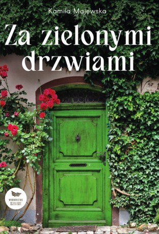 Za zielonymi drzwiami - Kamila Majewska [KSIĄŻKA]