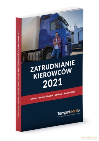 Zatrudnianie kierowców 2021 [KSIĄŻKA]