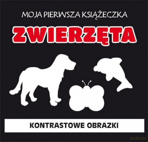 Zwierzęta Moja pierwsza książeczka [KSIĄŻKA]