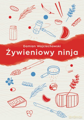 Żywieniowy ninja - Damian Wojciechowski [KSIĄŻKA]