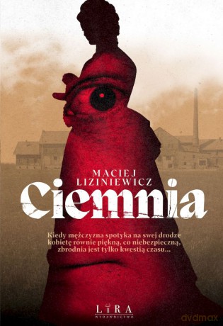 Ciemnia - Maciej Liziniewicz [KSIĄŻKA]