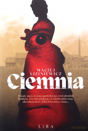 Ciemnia - Maciej Liziniewicz [KSIĄŻKA]