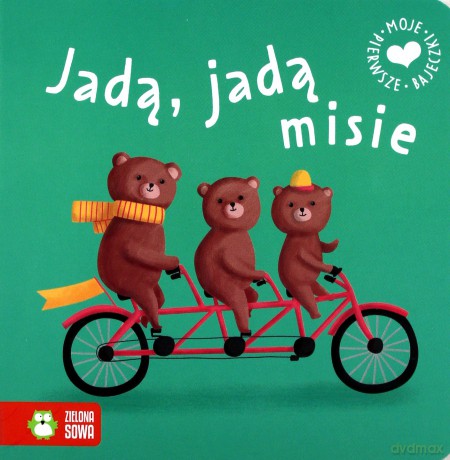 Jadą, jadą misie. Moje pierwsze bajeczki [KSIĄŻKA]