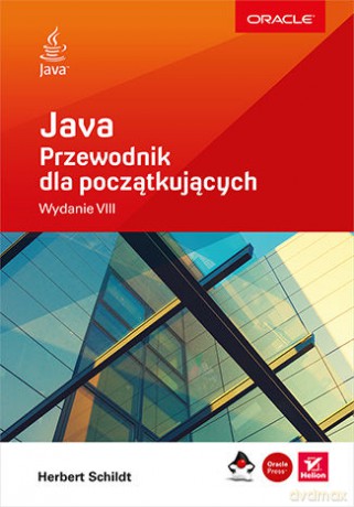 Java. Przewodnik dla początkujących - Herbert Schildt [KSIĄŻKA]
