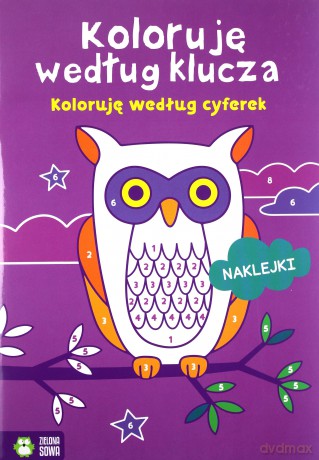 Koloruję według cyferek/. Koloruję według klucza [KSIĄŻKA]