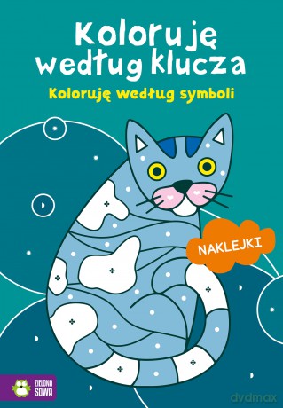 Koloruję według symboli. Koloruję według klucza [KSIĄŻKA]