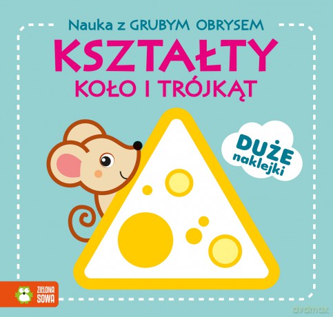 Kształty. Koło i trójkąt. Nauka z grubym obrysem [KSIĄŻKA]