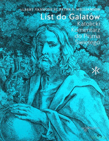 List do Galatów. Katolicki Komentarz do Pisma Świętego - Albert Vanhoye, Peter S. Williamson [KSIĄŻKA]