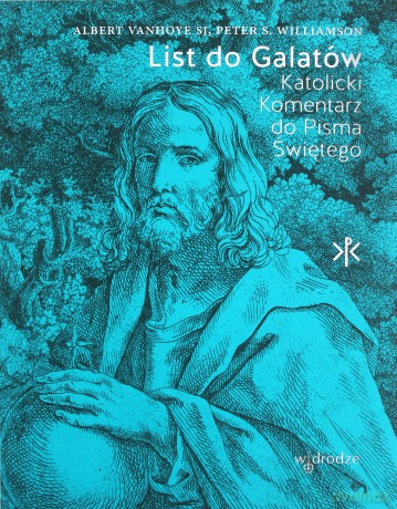 List do Galatów. Katolicki Komentarz do Pisma Świętego - Albert Vanhoye, Peter S. Williamson [KSIĄŻKA]