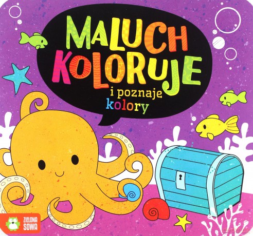 Maluch koloruje i poznaje kolory [KSIĄŻKA]